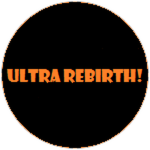 Ultra Rebirth!