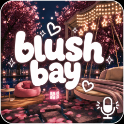 [VC] Blush Bay 🔊