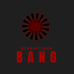 BANG productions.