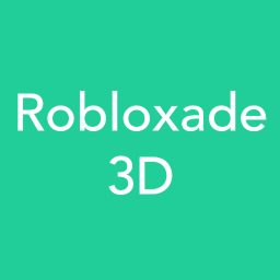 Robloxade 3D [V0.20]