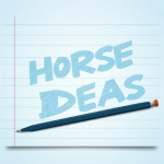 Horse ideas!!!!!!!!!!!
