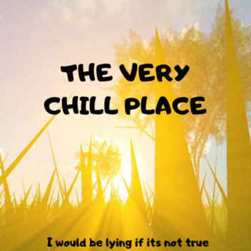 The Very Chill Place