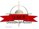 U.M.R Division of Action