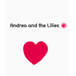 Andrea And The Lilies <3