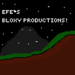 Efe's Bloxy Production