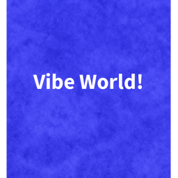 (New) Vibe World
