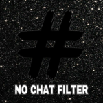 No Chat Filter