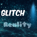 Glitch Reality