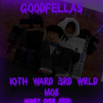 [MOB] 3rd World GoodFellas 10th Ward