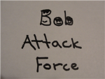 Bob Attack Force