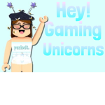 Gaming Unicorns!