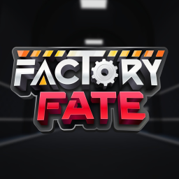 Factory Fate