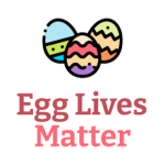 Egg Lives Matter