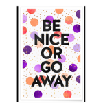 Go away or be nice
