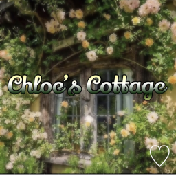 Chloe's Cottage!