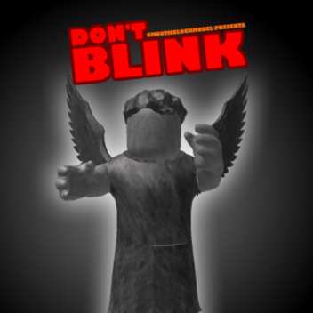 Don't Blink