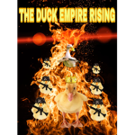THE DUCK EMPIRE RISING
