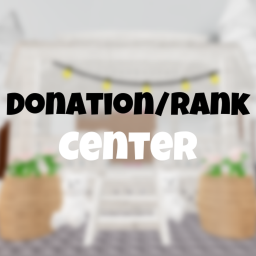 Donation/Rank Center! (Gamepass)