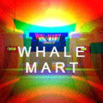 WhaleMart