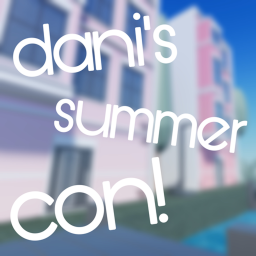 danis summer con! 🌺💘
