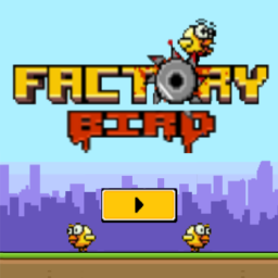 Factory Bird [THE IMPOSSIBLE GAME]