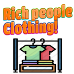 Rich People Clothing!