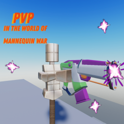 PVP in the world of Mannequin War