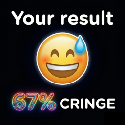Cringe Test [𝐍𝐎 𝐖𝐀𝐈𝐓 𝐓𝐈𝐌𝐄]