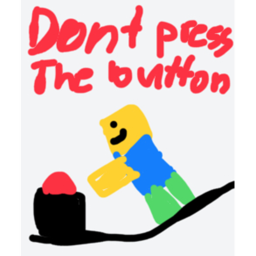 Coolest Bads Dont Press The Button