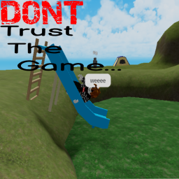 dont trust the game (slide)