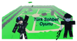 {Türk Sohbet} Oyunu