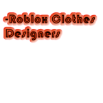 -Roblox Clothes Designers-