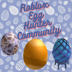 Roblox Egg Hunter Community