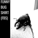 Funny Bug Shirt (FBS)