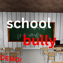 School Bully [DEMO!]