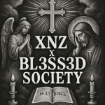 XNZ x BL3SS3D S0CIETY