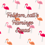 Felifam_cati's Flamingo Squad