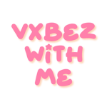 Vxbez With me