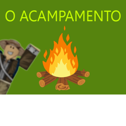 O Acampamento