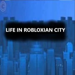 Life in Robloxian city [Abandoned]