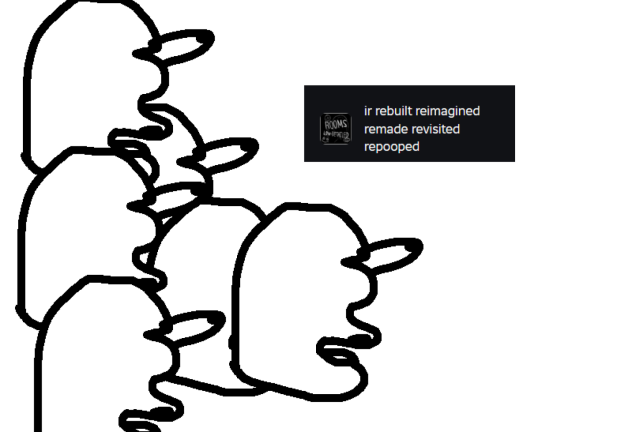 ir rebuilt reimagined remade revisited repooped