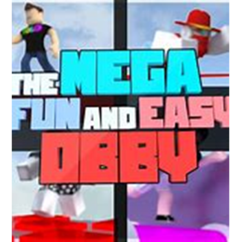 The Mega Fun and Easy Obby!