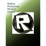 Roblox Protective Militant forces