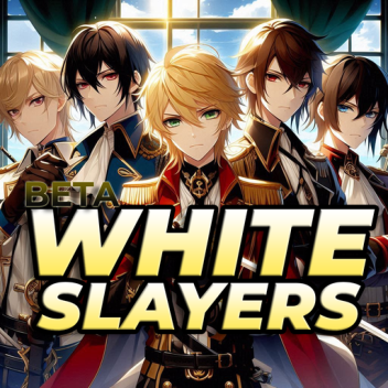 [BETA 4.0] White Slayers