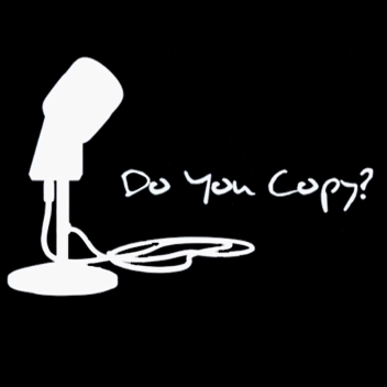 Do You Copy?