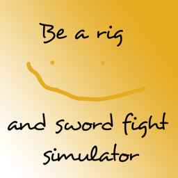 Be a rig and sword fight simulator