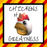 Chickens of Greatness