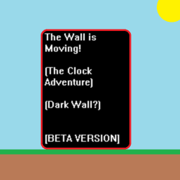 The Wall Is Moving! [BETA]