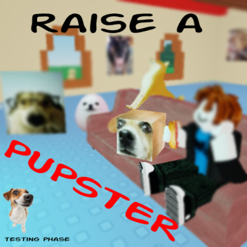 raise a pupster!