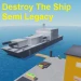 Destroy The Ship Semi Legacy icon